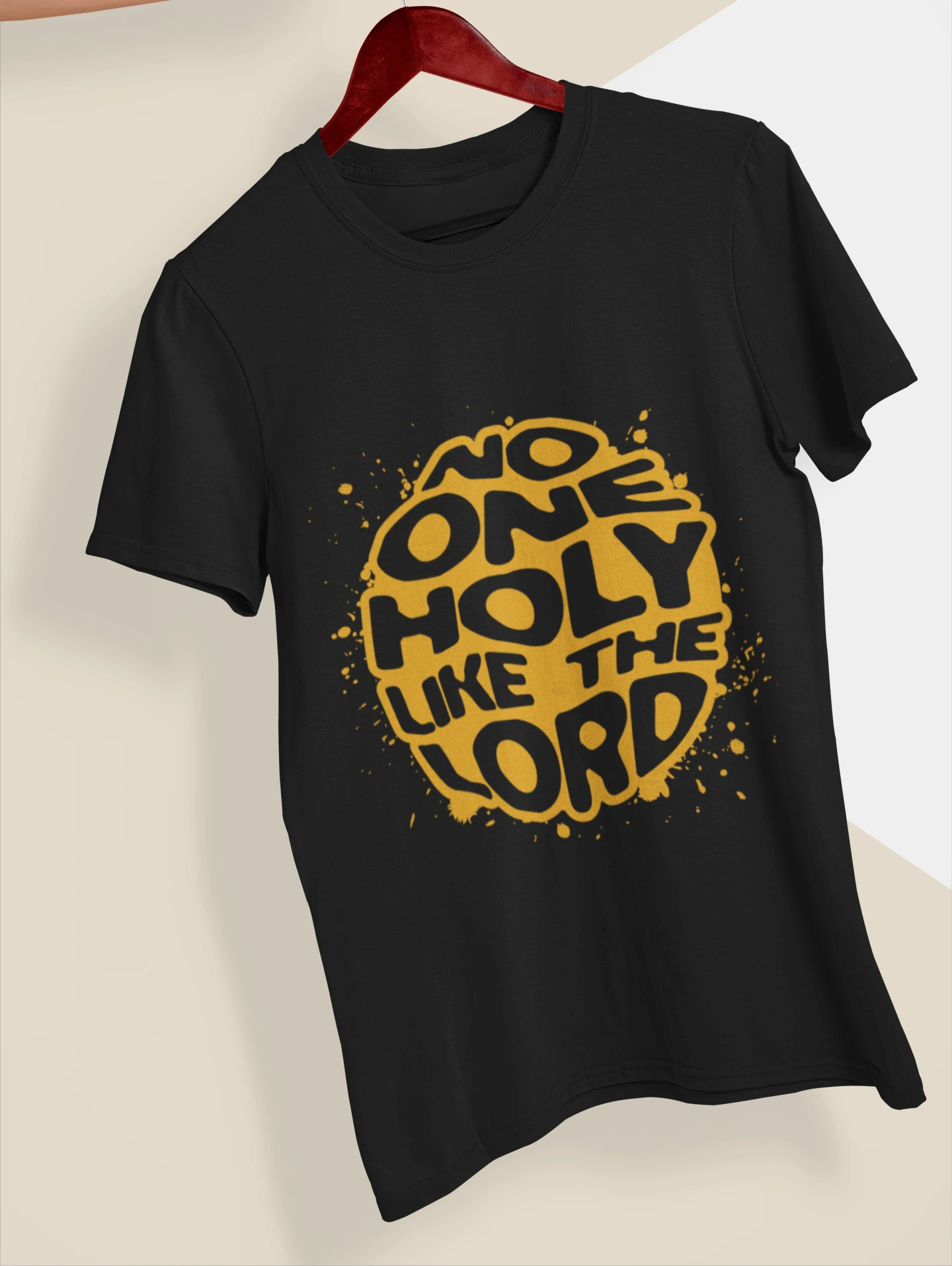 Christian Unisex T-Shirt No One Holy Like The Lord
